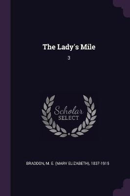The Lady's Mile(English, Paperback, Braddon M E 1837-1915)