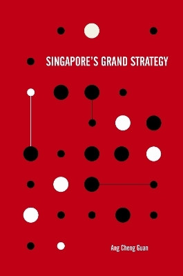 Singapore's Grand Strategy(English, Paperback, Ang Cheng Guan)