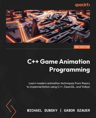 C++ Game Animation Programming(English, Paperback, Dunsky Michael)