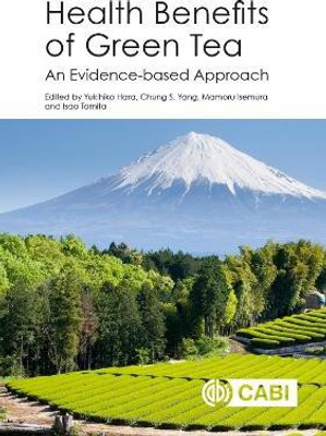 Health Benefits of Green Tea  - An Evidence-based Approach(English, Hardcover, unknown)