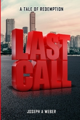 Last Call(English, Paperback, A Weber Joseph)