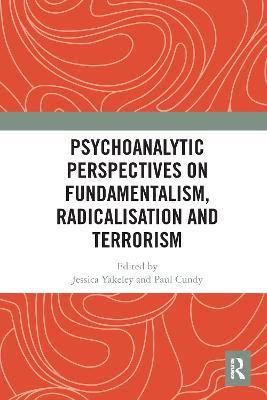 Psychoanalytic Perspectives on Fundamentalism, Radicalisation and Terrorism(English, Paperback, unknown)