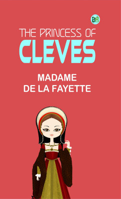 The Princess of Cleves(Paperback, Madame de La Fayette)