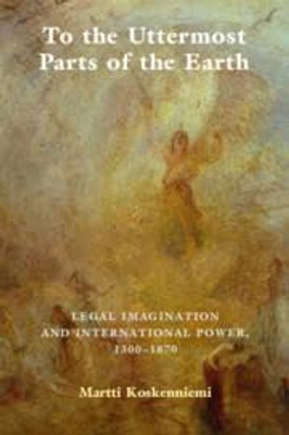 To the Uttermost Parts of the Earth(English, Electronic book text, Koskenniemi Martti)