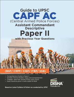 Guide to UPSC CAPF AC Central Armed Police Forces Assistant Commandant Descriptive Paper II with Previous Year Questions | For 2024 Exam | PYQs | BSF, CRPF, CISF, ITBP, SSB(Paperback, Disha Experts)