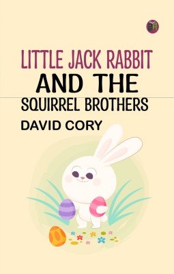 Little Jack Rabbit and the Squirrel Brothers(Paperback, David Cory)