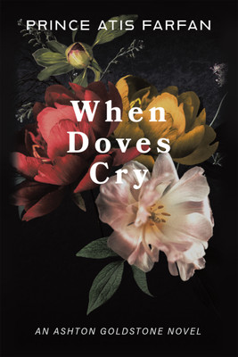 When Doves Cry(English, Hardcover, Farfan Prince Atis)