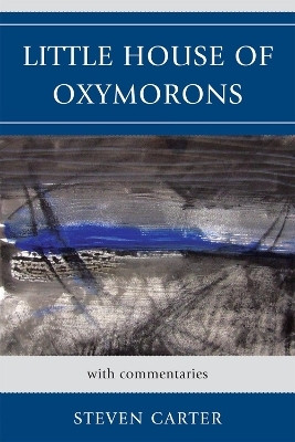Little House of Oxymorons(English, Paperback, Carter Steven)