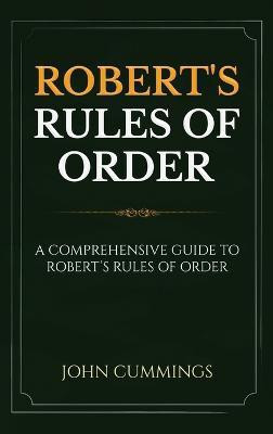 Robert's Rules of Order(English, Hardcover, Cummings John)