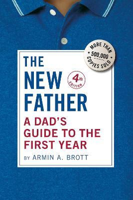 A Dad's Guide to the First Year(English, Hardcover, Brott Armin A.)