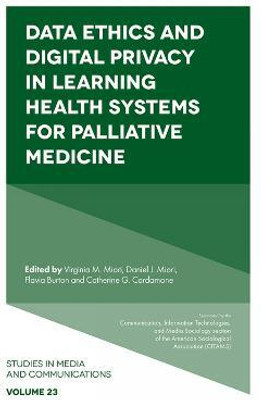 Data Ethics and Digital Privacy in Learning Health Systems for Palliative Medicine(English, Hardcover, unknown)
