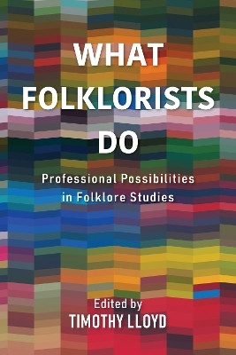 What Folklorists Do(English, Hardcover, unknown)