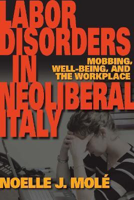 Labor Disorders in Neoliberal Italy(English, Hardcover, Mole Noelle J.)
