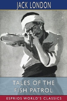 Tales of the Fish Patrol (Esprios Classics)(English, Paperback, London Jack)