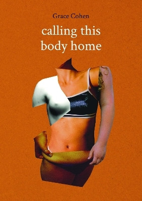 Calling This Body Home(English, Paperback, Cohen Grace)