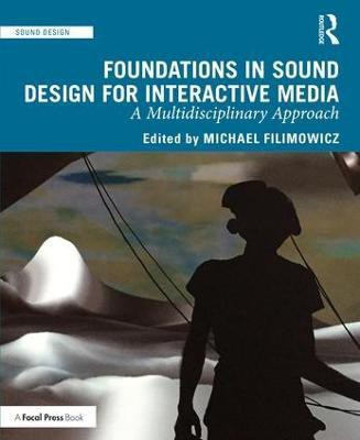 Foundations in Sound Design for Interactive Media(English, Paperback, unknown)