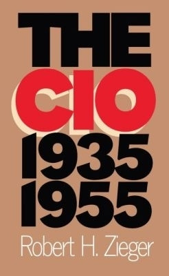 The CIO, 1935-1955(English, Paperback, Zieger Robert H.)