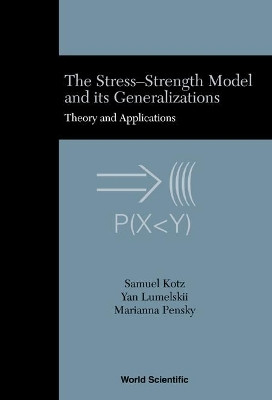 Stress-strength Model And Its Generalizations, The: Theory And Applications(English, Hardcover, Kotz Samuel)