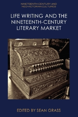 Life Writing and the Nineteenth-Century Literary Market(English, Hardcover, unknown)