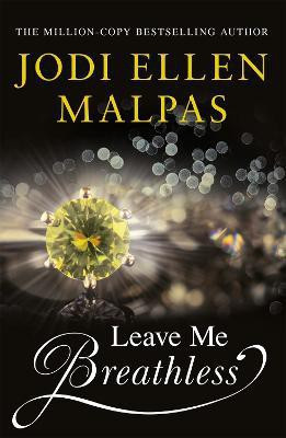 Leave Me Breathless(English, Paperback, Malpas Jodi Ellen)