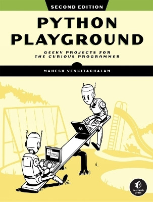 Python Playground, 2nd Edition(English, Paperback, Venkitachalam Mahesh)