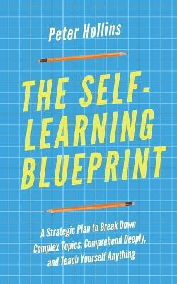 The Self-Learning Blueprint(English, Paperback, Hollins Peter)