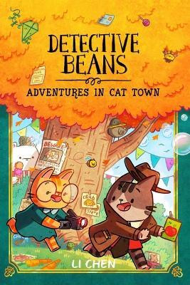 Detective Beans: Adventures in Cat Town(English, Hardcover, Chen Li)