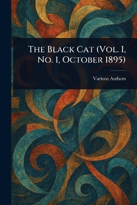The Black Cat (Vol. I, No. 1, October 1895)(English, Paperback, Various)