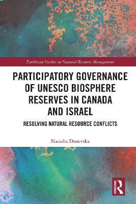 Participatory Governance of UNESCO Biosphere Reserves in Canada and Israel(English, Paperback, Donevska Natasha)