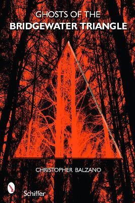 Ghosts of the Bridgewater Triangle(English, Paperback, Balzano Christopher)