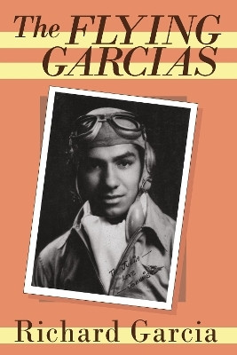 The Flying Garcias(English, Paperback, Garcia Richard MD)