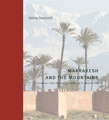 Marrakesh and the Mountains(English, Hardcover, Stockstill Abbey)