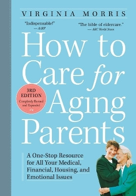 How to Care for Aging Parents, 3rd Edition(English, Paperback, Morris Virginia)