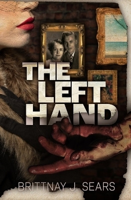The Left Hand(English, Paperback, Sears Brittnay J)