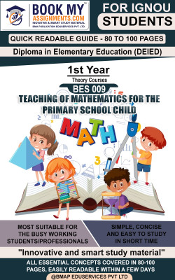 IGNOU BES 009 Teaching of Mathematics for the Primary School Child Quick Readable Notes | Important Topic-wise Conceptual Notes | Diploma in Elementary Education (DElED)(Paperback, BMA Publication)