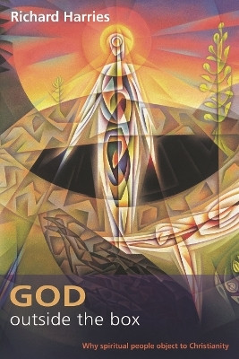 God Outside the Box(English, Paperback, Pentregarth Lord Richard Harries Baron Harries of FRSL)