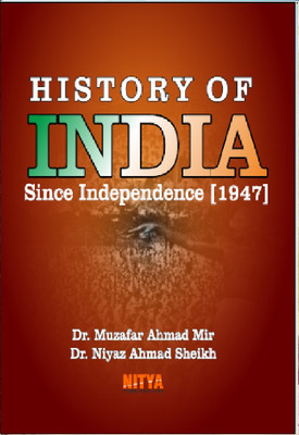 History of India since independence [1947]  - History of India since independence [1947]






Dr Muzafar Ahmad Mir(Book, Dr Muzafar Ahmad Mir, Dr Niyaz Ahmad Sheikh)