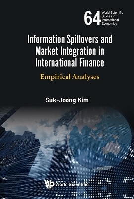 Information Spillovers And Market Integration In International Finance: Empirical Analyses(English, Hardcover, Kim Suk-joong)