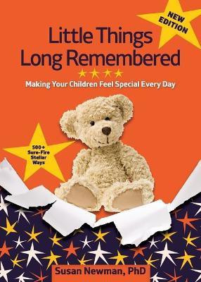 Little Things Long Remembered(English, Paperback, Newman Susan PhD)