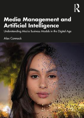 Media Management and Artificial Intelligence(English, Paperback, Connock Alex)