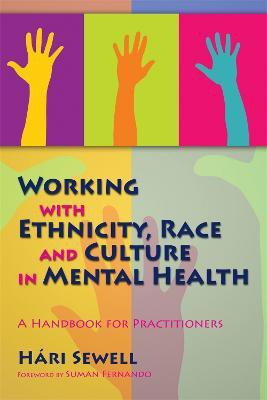 Working with Ethnicity, Race and Culture in Mental Health(English, Paperback, Sewell Hari)