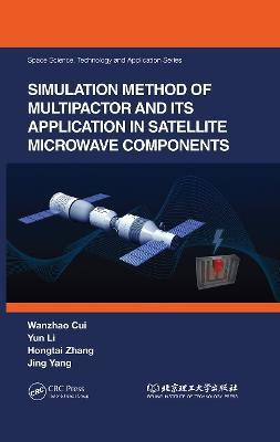 Simulation Method of Multipactor and Its Application in Satellite Microwave Components(English, Hardcover, Cui Wanzhao)