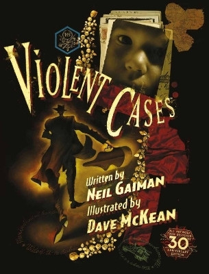Violent Cases - 30th Anniversary Collector's Edition(English, Hardcover, Gaiman Neil)