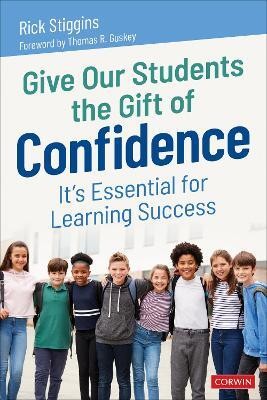 Give Our Students the Gift of Confidence(English, Paperback, Stiggins Richard J.)