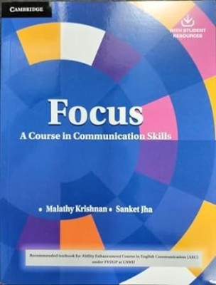 Focus : a course in communication skills - Recomended textbook for ability Enhancement Course in English Communication (AEC) under FYUGP at LNMU (English Book For LNMU )(Paperback, Sanket Jha, Malathy Krishnan)