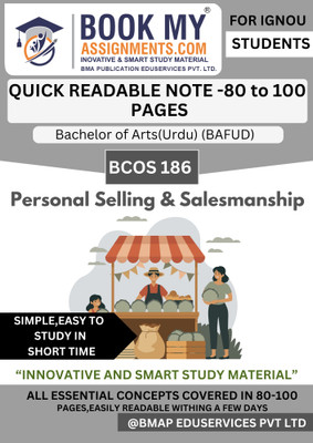 IGNOU BCOS 186 Personal Selling and Salesmanship for Bachelor of Arts (BAFUD) | Quick Revision Notes with Question Bank | 130-150 Pages | 80 GSM Paper | Perfect Study Companion for IGNOU Exams(Paperback, BMA Publication)