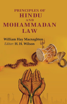 Principles of Hindu and Mohammadan Law(Paperback, William Hay Macnaghten, Editor: H. H. Wilson)