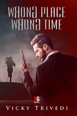 Wrong Place, Wrong Time(Paperback, Vicky Trivedi)