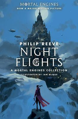 Night Flights: A Mortal Engines Collection(English, Paperback, Reeve Philip)