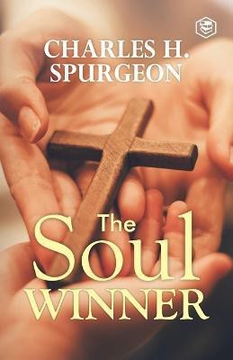 The Soul Winner(English, Paperback, Spurgeon Charles Haddon)